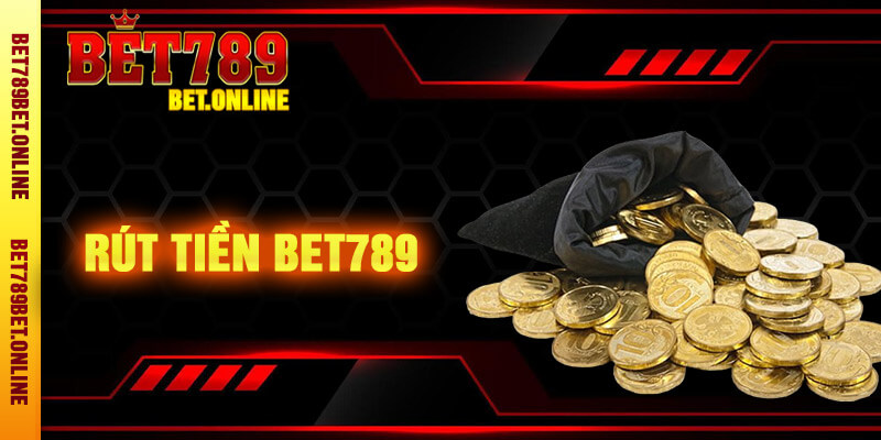 Rút Tiền Bet789